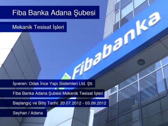 FİBA BANKA ŞUBESİ / ADANA